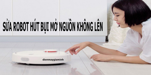 Sửa Robot Hút Bụi Xiaomi - Dreame - Roborock